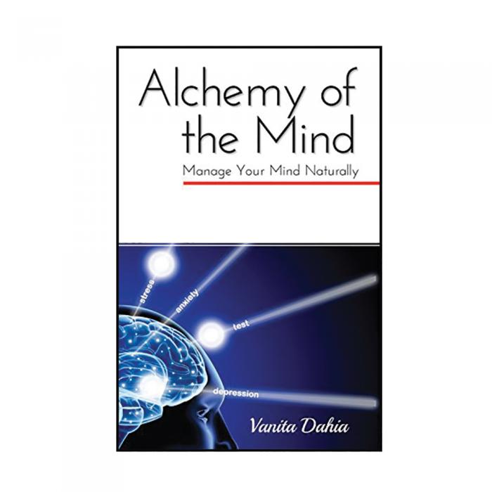 Alchemy Of The Mind By Vanita Dahia